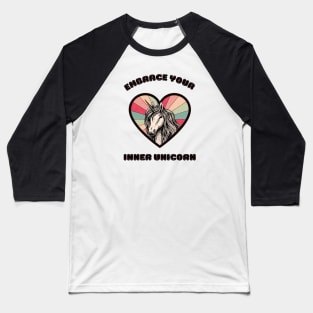 Embrace your inner unicorn - a cute unicorn Baseball T-Shirt